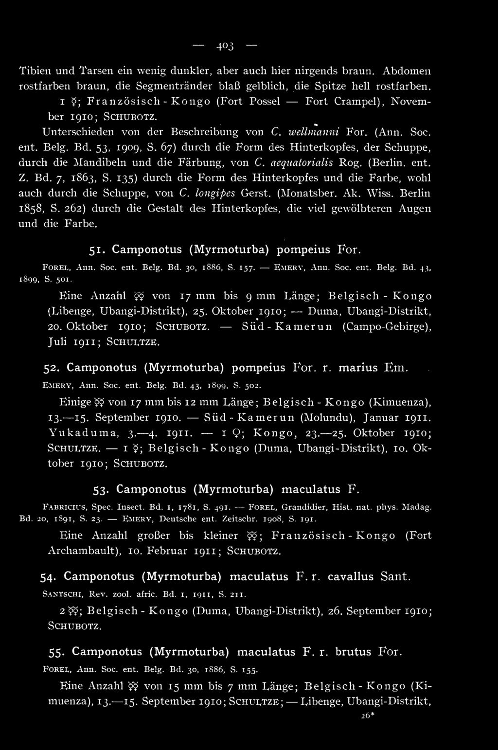 67) durch die Form des Hinterkopfes, der Schuppe, durch die Mandibeln und die Färbung, von C. aequatorialis Rog. (Berlin, ent. Z. Bd. 7, 1863, S.
