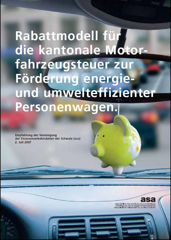 Ökologisierung der kantonalen Motorfahrzeugsteuer Mit Ausnahme von 2 Kantonen sind in allen anderen