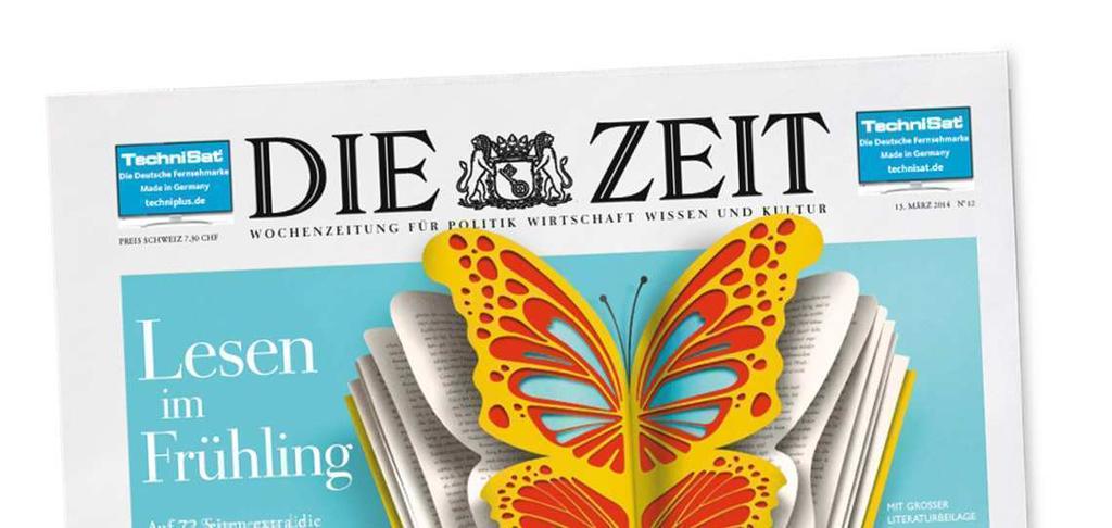 DIE ZEIT SCHWEIZ Medienprofil: DIE ZEIT Schweiz Fundierte Hintergrundberichte und konträre Sichtweisen: uch in der