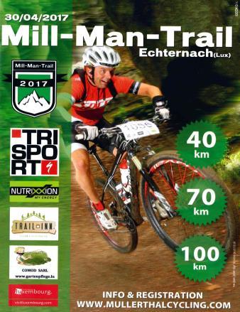 lu Mill Man Trail - Echternach Start und Ziel dieser MTB Rundfahrt ist an der Jugendherberge in Echternach. Strecken von: 40, 70 und 100 km.