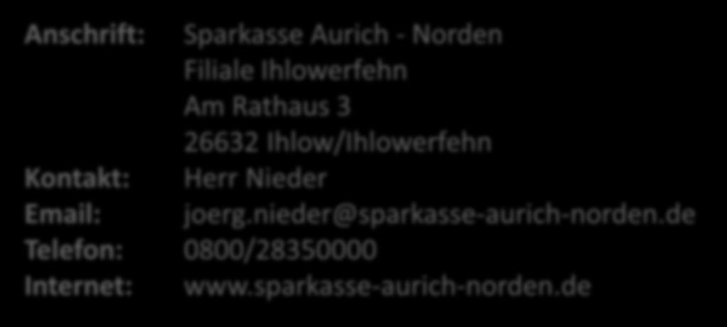 Anschrift: Sparkasse Aurich - Norden Filiale