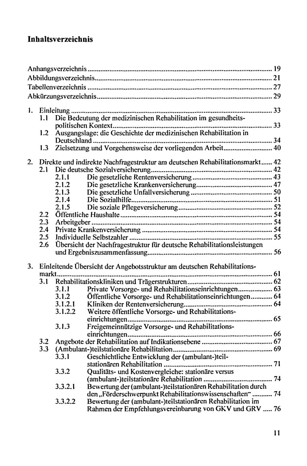 Inhaltsverzeichnis Anhangsverzeichnis 19 Abbildungsverzeichnis 21 Tabellenverzeichnis 27 Abkürzungsverzeichnis 29 1. Einleitung 33 1.