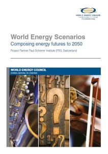 World Energy Szenarios: Wohin zwei unterschiedliche Wege führen können WEC-Szenarien als Test für Entscheidungsträger 2 Extremszenarien (zusammen mit dem Paul Scherrer Institut entwickelt) erlauben