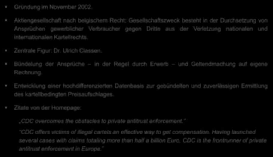 Portrait CDC Die Klägerin: Cartel Damage Claims (CDC) Gründung im November 2002.