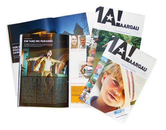Werbung für besondere Anlässe Das Lifestylemagazin «1A!Aargau» zeigt den Aargau so, wie er ist. Vielfältig, faszinierend, dynamisch und attraktiv.