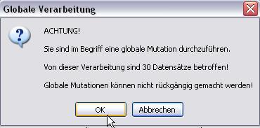 Klicken Sie auf den Button <OK>, um die globale Mutation vorzunehmen.