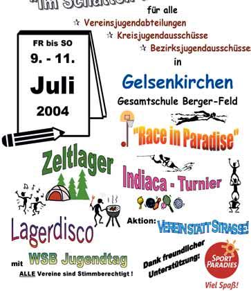[aus dem wsb] WSB-Jugendcamp 2004 im Schatten der ARENA»WSB-Jugendcamp 2004«in Gelsenkirchen Vorläufiges Programm Freitag, 09. Juli 2004 ab 16.