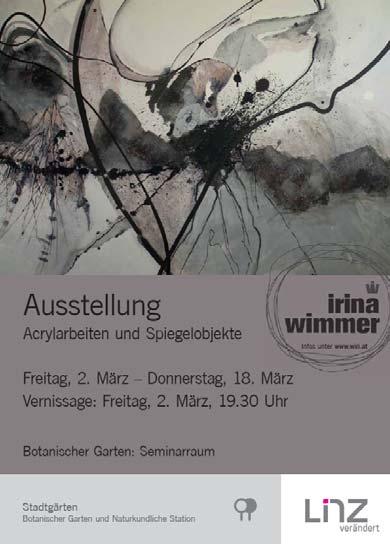 Kunstausstellung: Irina Wimmer: Acrylarbeiten und Spiegelobjekte. Freitag, 2. März Sonntag, 18. März, Seminarraum Vernissage: Freitag, 2.
