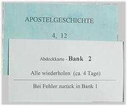 Daraus ergibt sich, daß nach einem kompletten Durchgang die Bank 1 leer sein sollte. Bank 1 wird nur gefüllt von neuen Versen aus der Scheckkartenhülle oder Versen mit Fehlern aus Bank 2-4.