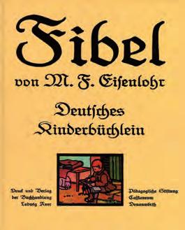 Bücher (Veröffentlichungen anderer Verlage ſind mit * gekennzeichnet) 462* Eiſenlohr: Fibel Deutſches Kinderbüchlein; 9,90 farbiger Nachdruck der Fibel von 1927, 76 S., viele Abb.