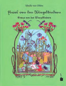 Bücher (Fortſetzung) 510* Sibylle von Olfers: Etwas von den Wurzelkindern; Neuſatz des bekannten 14,90 Kinderbuches in Sütterlin und Alter Schwabacher, 32 S., viele Abb.