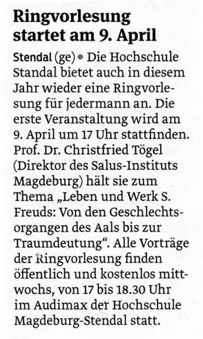 Ringvorlesung startet am 9. April Volksstimme vom 28.03.14 Stendal (ge). Die Hochschule Standal bietet auch in diesem Jahr wieder eine Ringvorlesung für jedermann an.