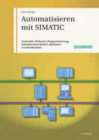 Hans Berger Ausgabe 2012, 301 Seiten, gebunden. de 194039 en 540686 Automatisieren mit STEP 7 in AWL und SCL Das Buch stellt die STEP 7 Basissoftware in der aktuellsten Version vor.