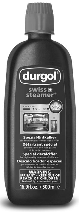 Pflege und Wartung Entkalkungsmittel Durgol Swiss Steamer Das Entkalkungsmittel enthält hochwirksame Säure. Allfällige Spritzer sofort mit Wasser entfernen. Herstellerangaben beachten.