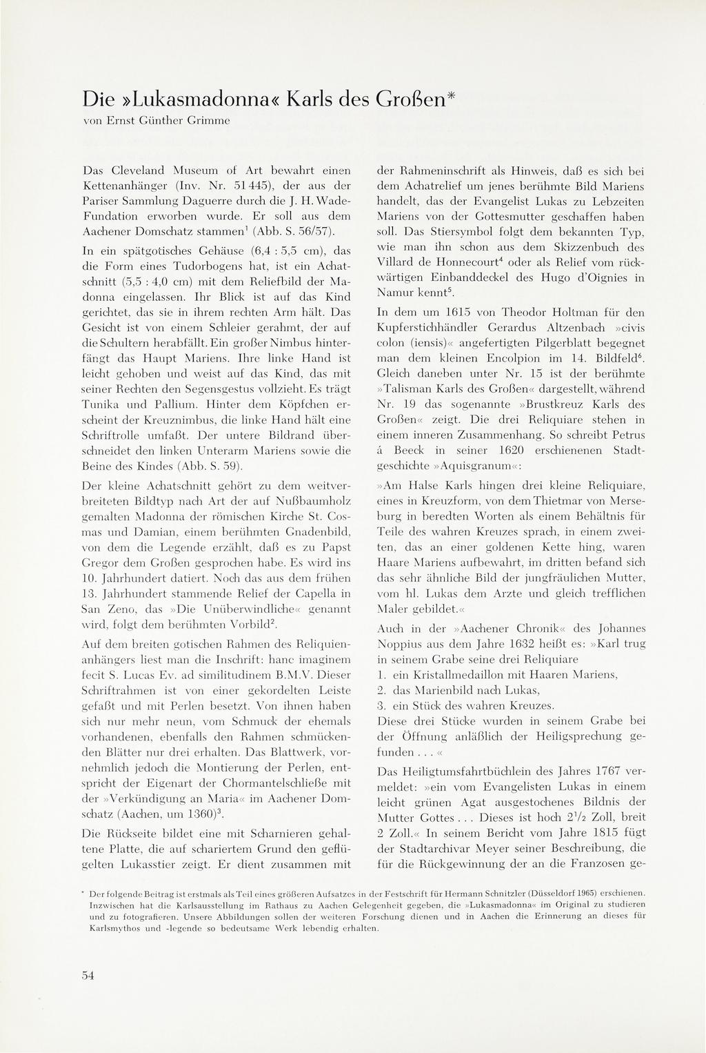 Die»Lukasmadonna«Karls des Großen* von Ernst Giinther Grimme Das Cleveland Museum of Art bewahrt einen Kettenanhänger (Inv. Nr. 51445), der aus der Pariser Sammlung Daguerre durch die J. H.