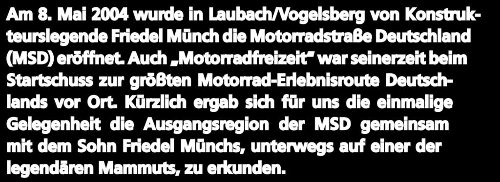 Auch Motorradfreizeit war seinerzeit beim Startschuss zur größten Motorrad-Erlebnisroute Deutschlands vor Ort.