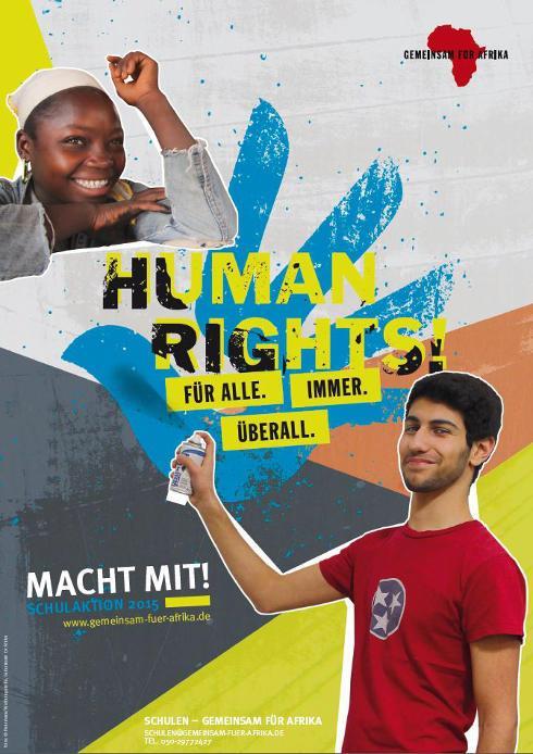 Archiv Gemeinsam für Afrika Seite 2 Gemeinsam für Afrika Schulaktion 2015: Human Rights! Für alle. Immer. Überall. Was sind eigentlich Menschenrechte und warum sind sie so wichtig?