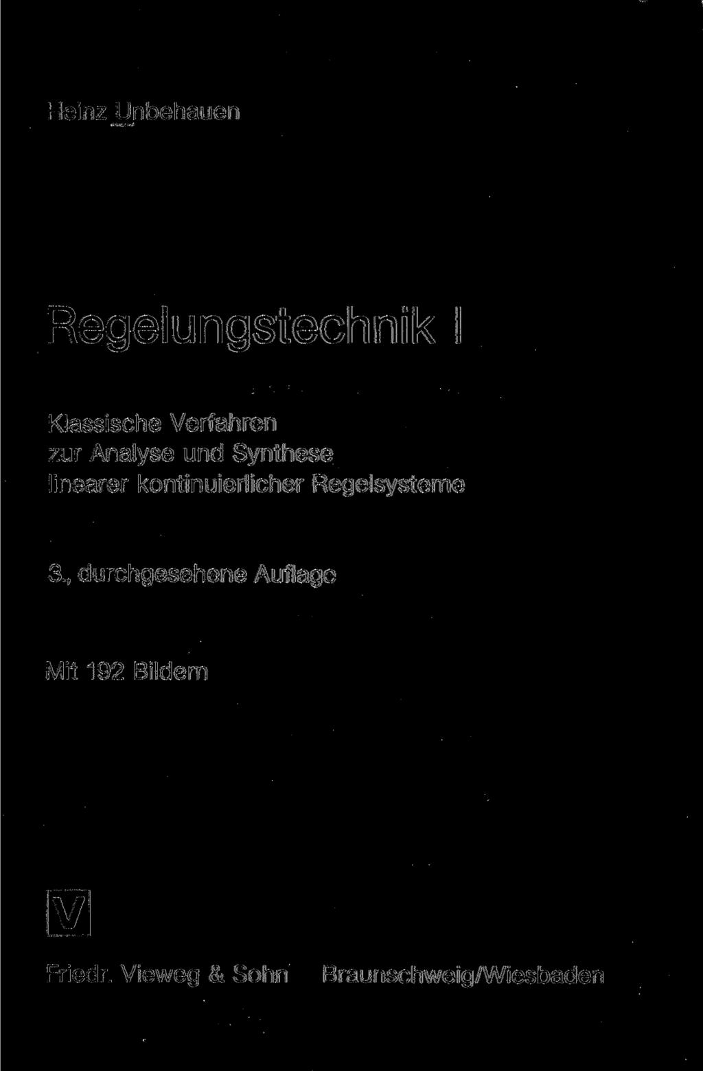 Heinz JUnbehauen Regelungstechnik I Klassische Verfahren zur Analyse und Synthese linearer