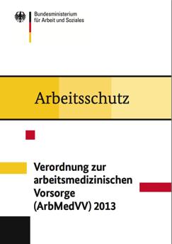 Novellierung der ArbMedVV Ablauf 24. 04.2013: Verabschiedung im Bundeskabinett 07.