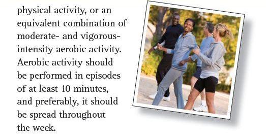 bouts of 10 minutes or longer produces improvements ( ). Data on the effects of accumulating activity involving multiple short bouts ( ) are very limited.