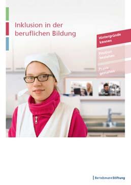Handlungsfelder einer inklusiven Berufsausbildung Bertelsmann Stiftung (Hrsg.