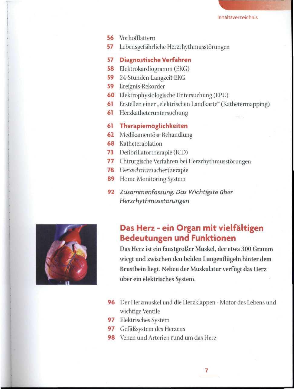 56 Vorhofflattern 57 Lebensgefährliche Herzrhythmusstörungen 57 Diagnostische Verfahren 58 Elektrokardiogramm (EKG) 59 24-Stunden-Langzeit-EKG 59 Ereignis-Rekorder 60 F.