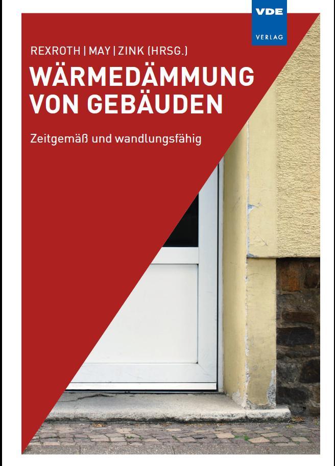 S. Rexroth / F. May / U. Zink (Hrsg.): Wärmedämmung von Gebäuden.