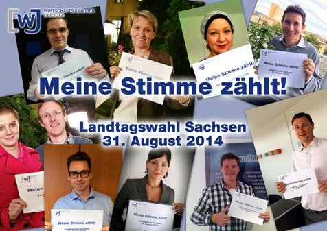 Landtagswahl 2014 #wjddwaehlt Nachahmer erwünscht! Die junge Wirtschaft ruft zum Wählen auf Zwei Wochen vor der Sächsischen Landtagswahl am 31.