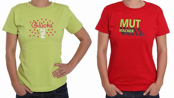 9 T-Shirts 019 2 verschiedene Motive: Glückspilz & Mutmacher 1 T-Shirt 15,- Damen- & Herrenshirts: S, M, L, XL