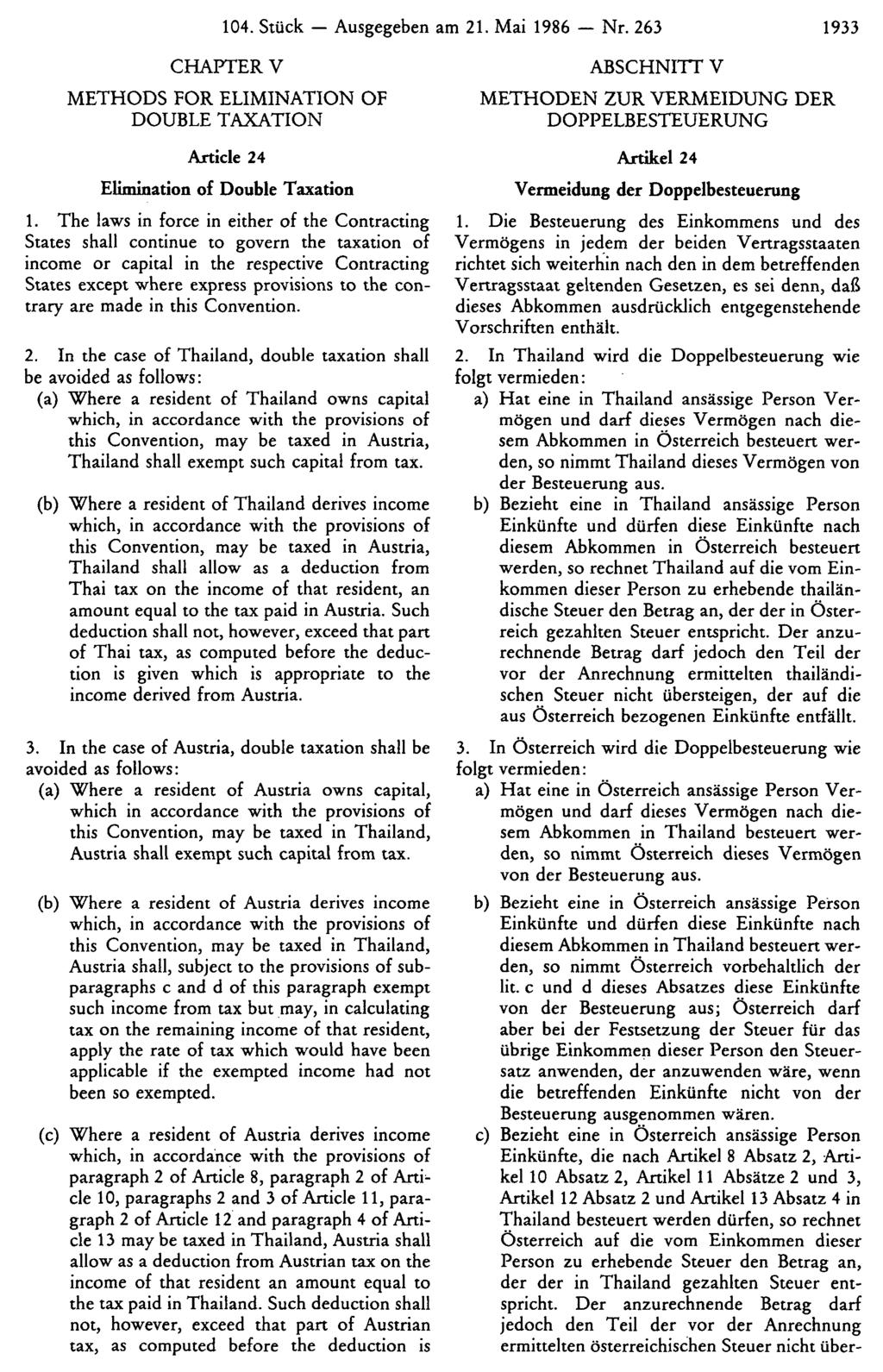 104. Stück Ausgegeben am 21. Mai 1986 Nr. 263 1933 ABSCHNITT V METHODEN ZUR VERMEIDUNG DER DOPPELBESTEUERUNG Artikel 24 Vermeidung der Doppelbesteuerung 1.