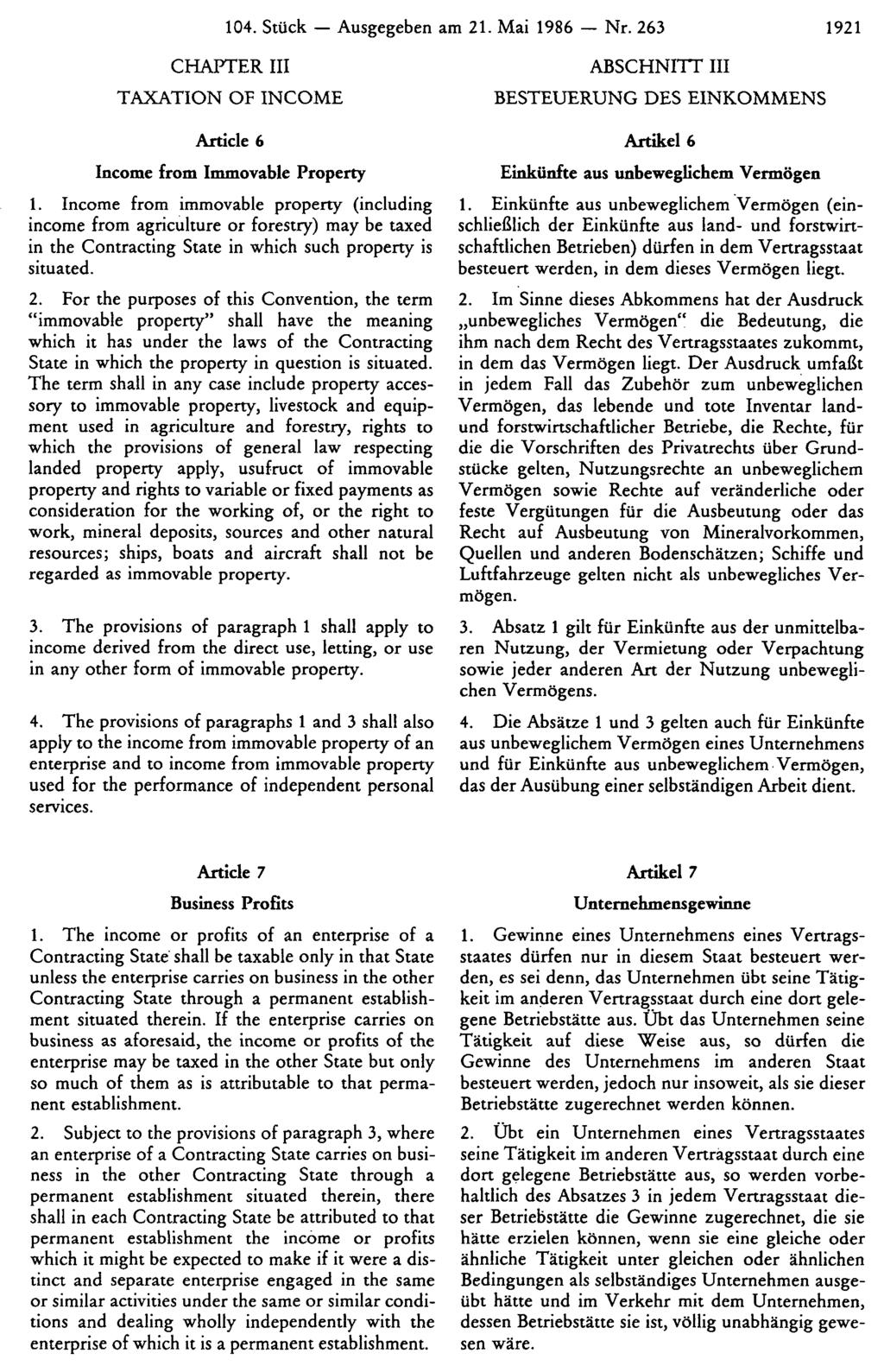 104. Stück Ausgegeben am 21. Mai 1986 Nr. 263 1921 ABSCHNITT III BESTEUERUNG DES EINKOMMENS Artikel 6 Einkünfte aus unbeweglichem Vermögen 1.