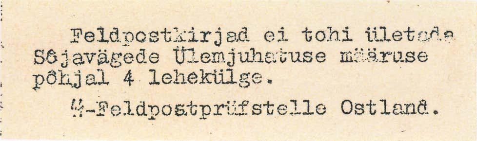 SS-Feldpostprüfstelle Ostland in Riga im Format 32 x 109 mm mit folgendem estnischen Text: Feldpostbriefe, die mehr als 4 Seiten umfassen, sind laut den Bestimmungen des Oberkommandos der Wehrmacht