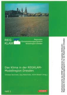 ), Berlin, 2005 Das Klima in der REGKLAM-Modellregion Dresden / Heft 1 Christian Bernhofer, Jörg