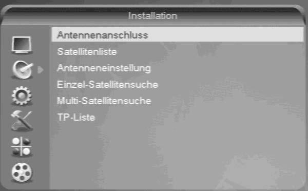 Installation (Symbol: Sat-Antenne) Antennenanschluss Hier können Sie festlegen, ob Sie eine feste Antenne oder eine Antenne mit Drehmotor an den Receiver angeschlossen haben.