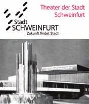 online-ausgabe: www.groschenheft.de Theater der Stadt Schweinfurt Für vier exklusive Vorstellungen im Freien Verkauf hat das Theater der Stadt den Vorverkaufsbeginn auf den 23.