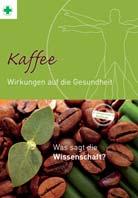 In dieser Reihe sind auch folgende Broschüren erhältlich: Die Broschüre Kaffee Wirkungen auf die Gesundheit (5. Auflage 2014) richtet sich an Verbraucher und gibt einen ersten Einblick ins Thema.