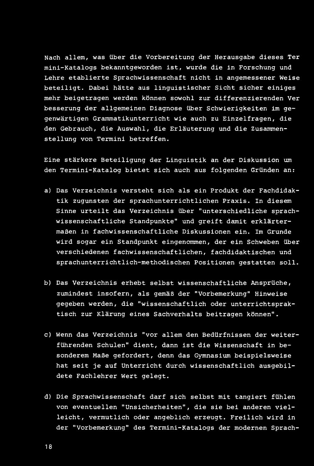 Grammatikunterricht wie auch zu Einzelfragen, die den Gebrauch, die Auswahl, die Erläuterung und die Zusammenstellung von Termini betreffen.