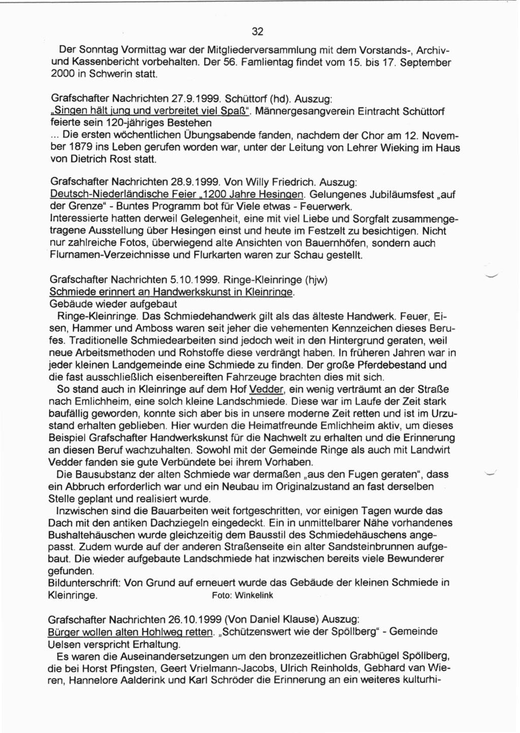 Der Sonntag Vormittag war der Mitgliederversammlung mit dem Vorstands-, Archivund Kassenbericht vorbehalten. Der 56. Famlientag findet vom 15. bis 17. September 2000 in Schwerin statt.