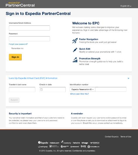 Expedia PartnerCentral Anmeldung bei Expedia PartnerCentral Ihren Benutzernamen und Ihr Passwort finden Sie in Ihrer Willkommens-E-Mail. 1. Geben Sie Ihren Benutzernamen oder Ihre E-Mail-Adresse ein.