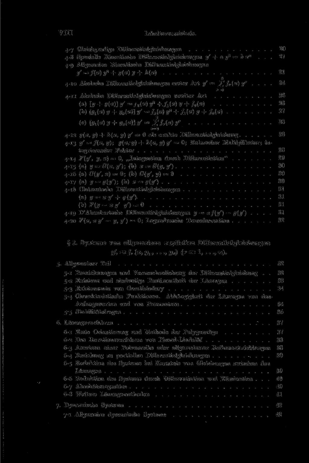VIII Inhaltsverzeichnis. 4-7 Gleichgradige Differentialgleichungen 20 4-8 Spezielle Riccatische Differentialgleichungen y' + a y* = b x".