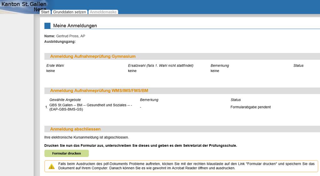 Nun die Anmeldung ausdrucken. 5 Anmeldung abschliessen Je nachdem, ob eine Vorschule angegeben wurde, wird ein ein- oder ein vierseitiges Formular ausgedruckt.