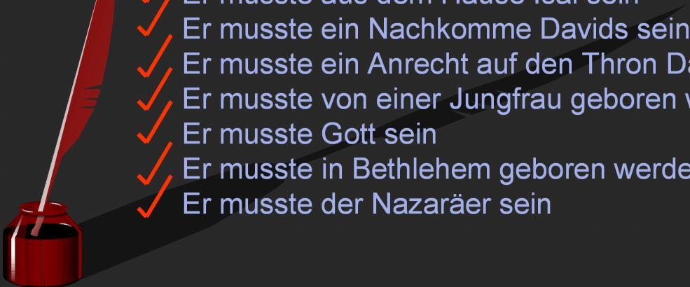 Der rote Faden des Erretters Er musste Mensch sein Er musste aus Abrahams Nachkommenschaft sein Er musste ein Nachkomme Isaaks sein Er musste ein Nachkomme Jakobs sein Er musste aus dem Stamme Juda