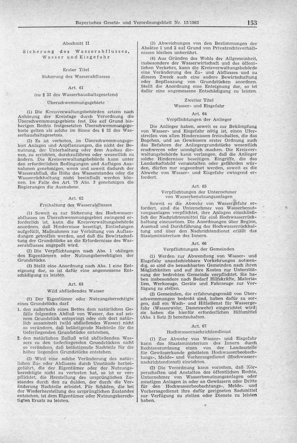 Bayerisches Gesetz- und Verordnungsblatt Nr. 12/1962 153 Sicherung des Wasserabflusses, Wasser und Eisgefahr Erster Titel Sicherung des Wasserabflusses Art.