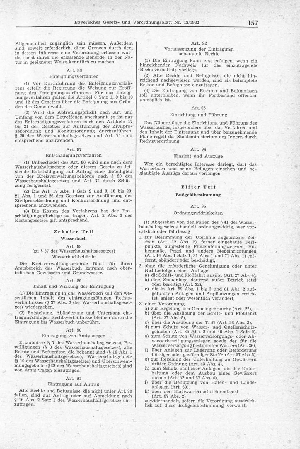 Bayerisches Gesetz- und Verordnungsblatt Nr. 12/1962 157 Allgemeinheit zugänglich sein müssen.