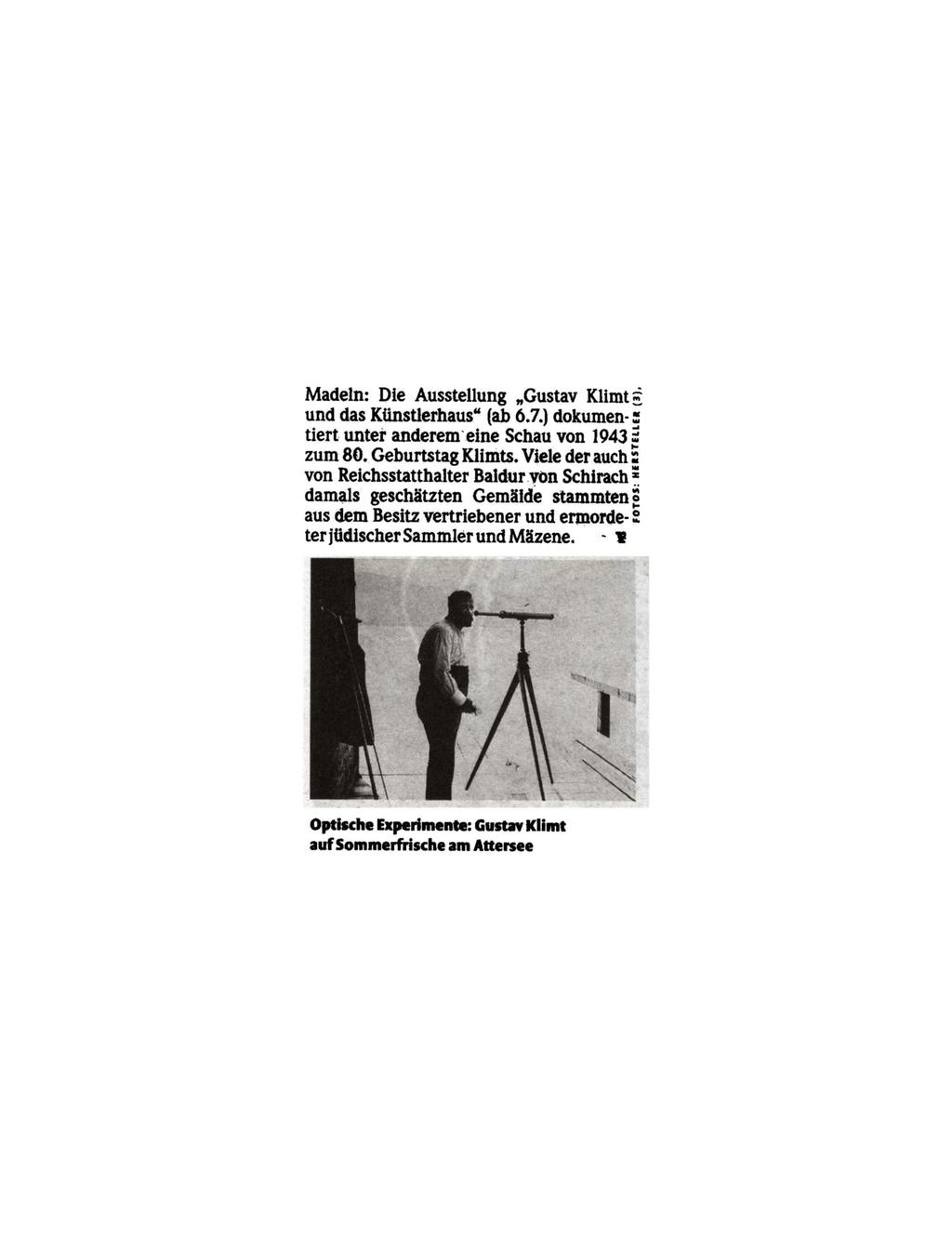 Seite: 34-36 6/6 Madeln: Die Ausstellung "Gustav Klimt z7* und das Künstlerhaus" (ab 6.7.) dokumentiert unter anderem eine Schau von 1943 5: zum 80. Geburtstag Klimts.