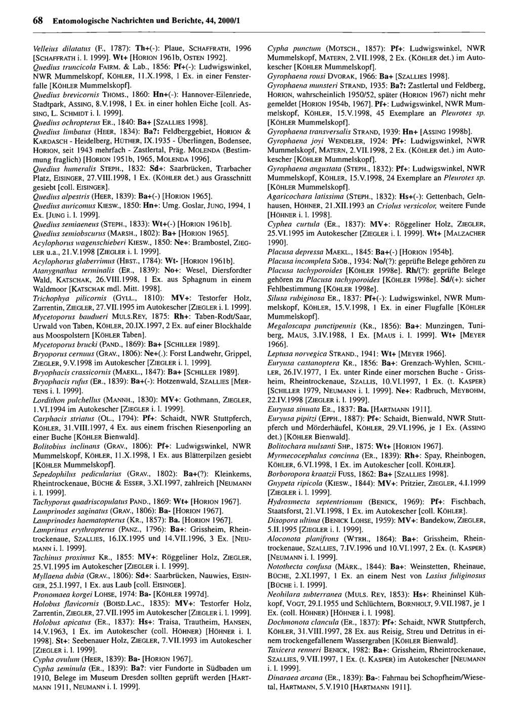 68 Entomologische Nachrichten Entomologische und Berichte, Nachrichten 44, 2000/1 und Berichte; download unter www.biologiezentrum.at Velleius dilatants (F.