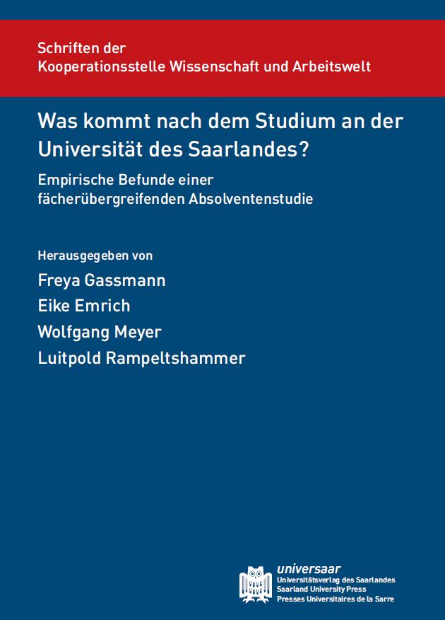 Der Sammelband erschienen beim universaar-verlag I. Kritische Reflexion nationaler und internationaler Absolventenstudien (Eike Emrich, Freya Gassmann & Wolfgang Meyer) II.