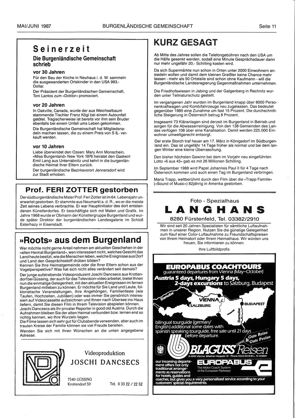 MAI/JUNI 1987 BURGENLÄNDISCHE GEMEINSCHAFT Seite 11 Seinerzeit Die Burgenländische Gemeinschaft schrieb vor 30 Jahren Für den Bau der Kirche in Neuhaus i. d. W.
