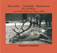 Es enthält Fotodokumente, die bisher nicht veröffentlicht worden sind aus Rominten, aus Carinhall und auch aus Bialowiecza. 120 Seiten Nr.