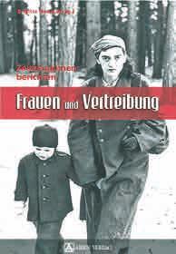 2. Weltkrieg / Zeitgeschichte 2. Weltkrieg / Zeitgeschichte Sonderausgabe Jetzt 7,95 Frauen und Vertreibung (159 Seiten) Helmut A.
